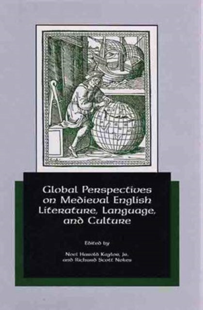 Book cover of: Global Perspectives on Medieval English Literature, Language, and Culture
