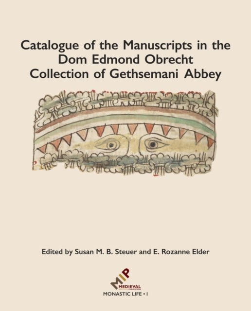 Book cover of: Catalogue of the Manuscripts in the Dom Edmond Obrecht Collection of Gethsemani Abbey. By: E. Rozanne Elder