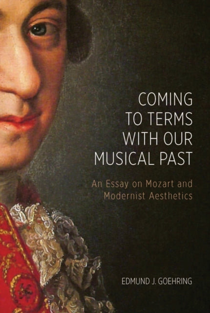 Book cover of: Coming to Terms with Our Musical Past. By: Edmund J. Goehring