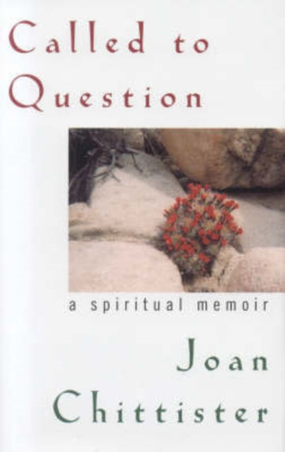 Book cover of: Called to Question. By: Joan D. Chittister