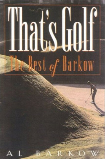 Book cover of: That's Golf. By: Al Barkow