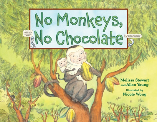 Book cover of: No Monkeys, No Chocolate. By: Melissa Stewart