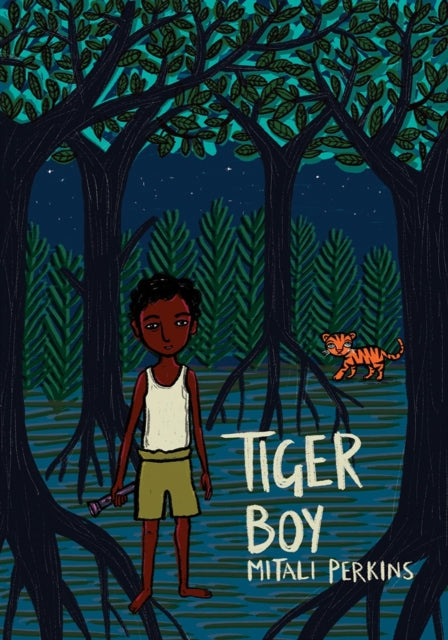 Book cover of: Tiger Boy. By: Mitali Perkins