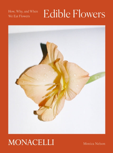 Book cover of: Edible Flowers. By: Monica Nelson