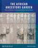 Book cover of: African Ancestors Garden. By: Walter Hood