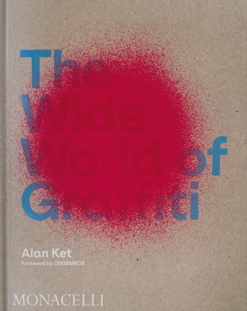 Book cover of: Wide World of Graffiti. By: Alan Ket
