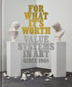 Book cover of: For What It’s Worth