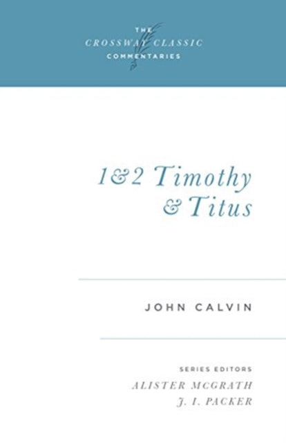 Book cover of: 1 and 2 Timothy and Titus. By: Jean Calvin