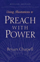 Book cover of: Using Illustrations to Preach with Power