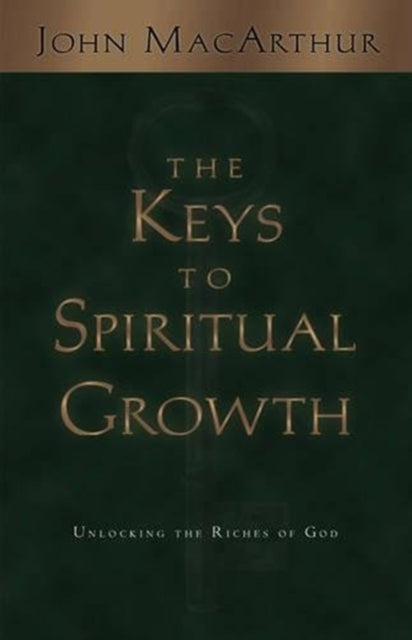 Book cover of: Keys to Spiritual Growth. By: John MacArthur