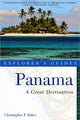 Book cover of: Explorer's Guide Panama: A Great Destination. By: Christopher P. Baker