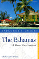 Book cover of: Explorer's Guide Bahamas: A Great Destination