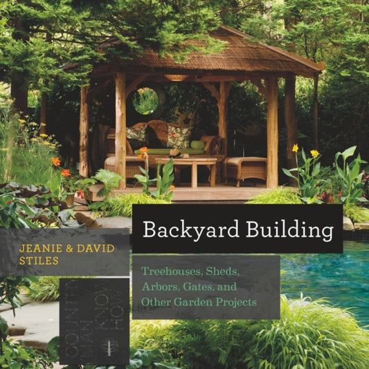 Book cover of: Backyard Building. By: Jeanie Stiles