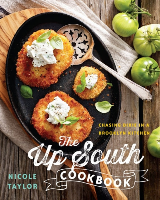 Book cover of: Up South Cookbook. By: Nicole A. Taylor
