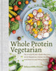 Book cover of: Whole Protein Vegetarian. By: Rebecca Miller Ffrench