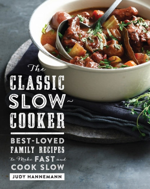 Book cover of: Classic Slow Cooker. By: Judy Hannemann