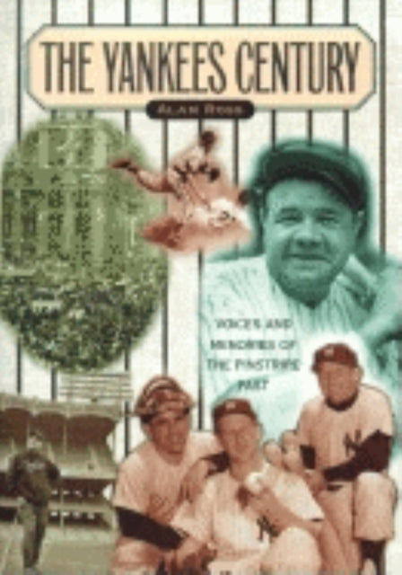 Book cover of: Yankees Century. By: Alan Ross
