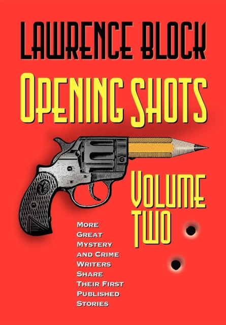 Book cover of: Opening Shots - Volume Two. By: Lawrence Block