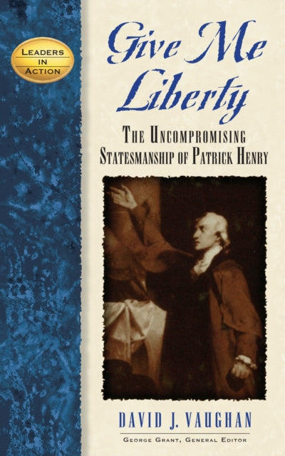Book cover of: Give Me Liberty. By: David J. Vaughan
