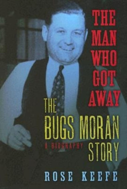 Book cover of: Man Who Got Away. By: Rose Keefe