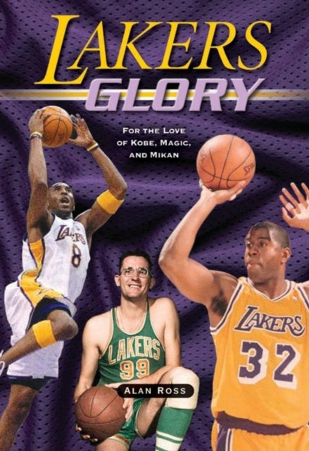 Book cover of: Lakers Glory. By: Alan Ross