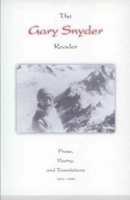 Book cover of: Gary Snyder Reader. By: Gary Snyder