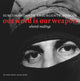 Book cover of: Our Word Is Our Weapon. By: Subcomandante Marcos