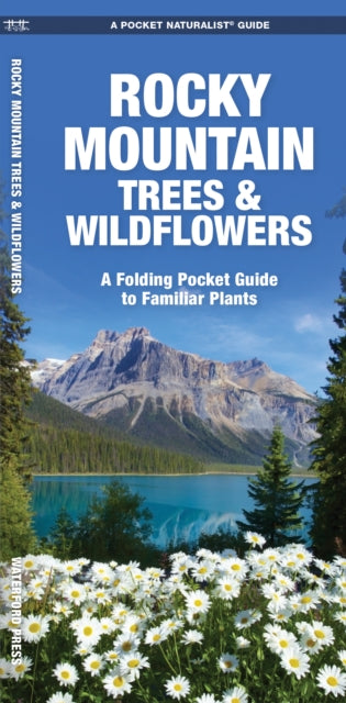 Book cover of: Rocky Mountain Trees & Wildflowers. By: James Kavanagh