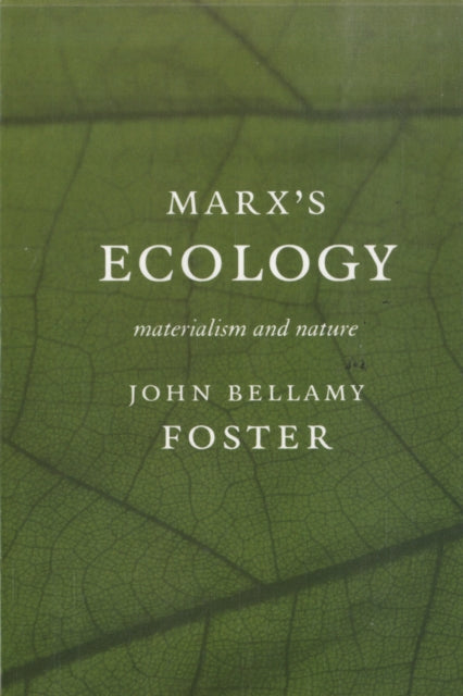 Marx's Ecology, Materialism and Nature