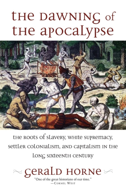 Book cover of: Dawning of the Apocalypse. By: Gerald Horne
