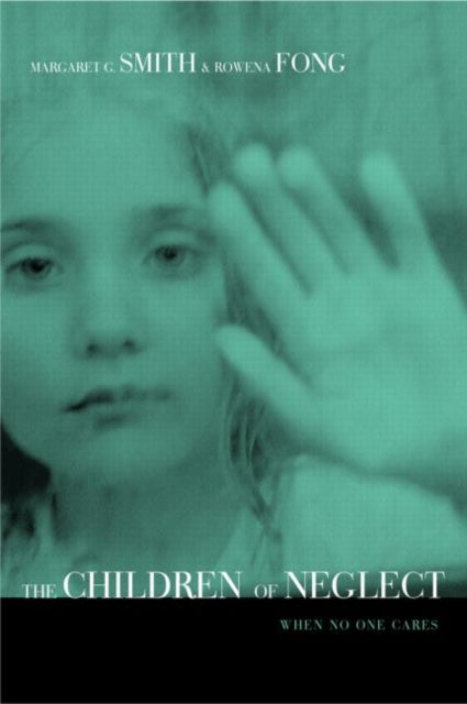 Book cover of: Children of Neglect. By: Rowena Fong
