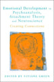 Book cover of: Emotional Development in Psychoanalysis, Attachment Theory and Neuroscience. By: Viviane Green