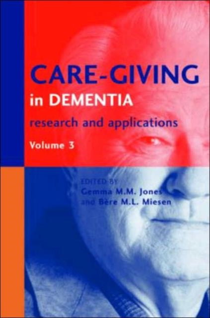 Book cover of: Care-Giving in Dementia V3. By: Gemma Jones