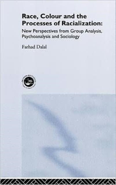 Book cover of: Race, Colour and the Processes of Racialization. By: Farhad Dalal