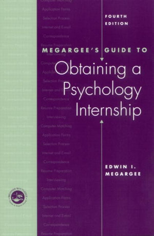 Megargee's Guide to Obtaining a Psychology Internship