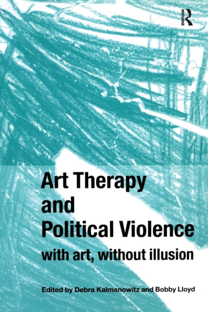 Book cover of: Art Therapy and Political Violence
