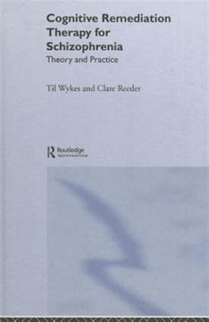 Cognitive Remediation Therapy for Schizophrenia