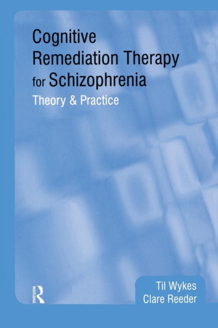 Book cover of: Cognitive Remediation Therapy for Schizophrenia