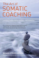 Book cover of: Art of Somatic Coaching