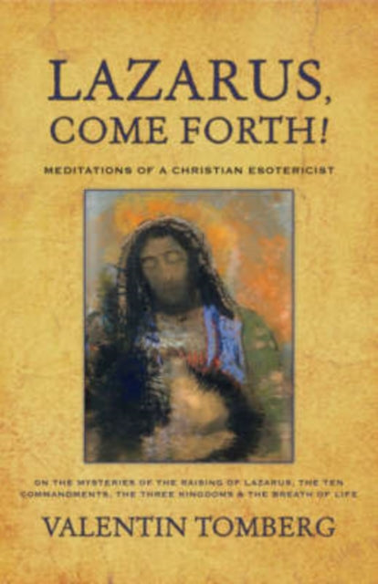 Book cover of: Lazarus, Come Forth!. By: Valentin Tomberg