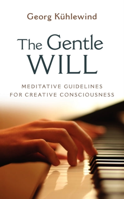 Book cover of: Gentle Will. By: Georg Kühlewind