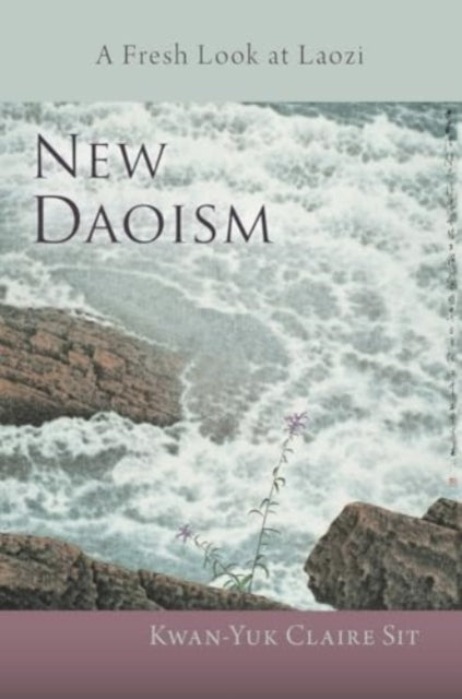 Book cover of: New Daoism. By: Kwan-Yuk Claire Sit