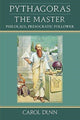 Book cover of: Pythagoras the Master. By: Carol Dunn