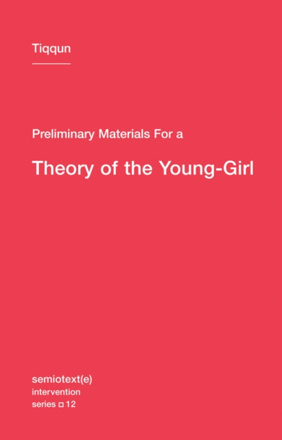 Book cover of: Preliminary Materials for a Theory of the Young-Girl