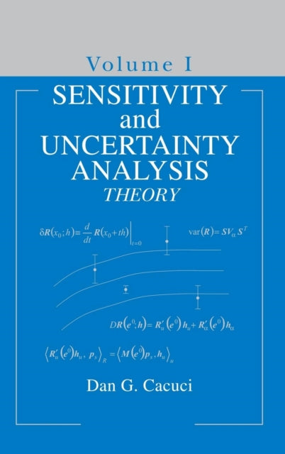 Book cover of: Sensitivity & Uncertainty Analysis, Volume 1. By: Dan G. Cacuci