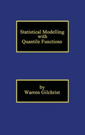 Statistical Modelling with Quantile Functions