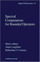 Book cover of: Spectral Computations for Bounded Operators. By: Mario Ahues