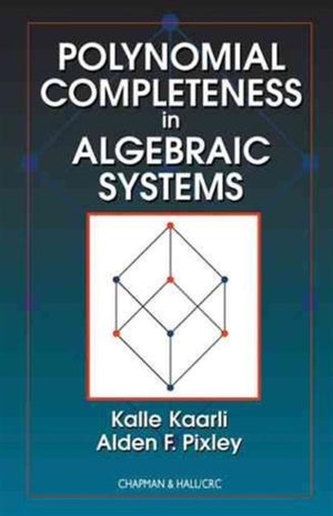 Polynomial Completeness in Algebraic Systems