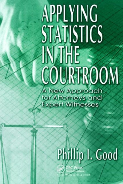 Book cover of: Applying Statistics in the Courtroom