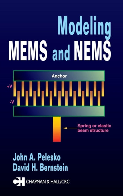Book cover of: Modeling MEMS and NEMS. By: John A. Pelesko